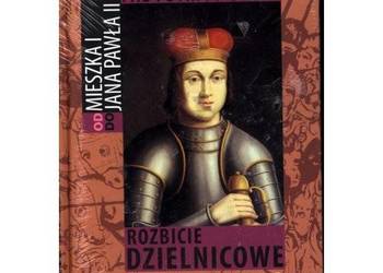 Multimedialna Historia Polski. Od Mieszka I do Jana Pawła II. Tom 3: Rozbic