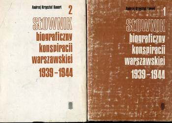 Słownik biograficzny konspiracji warszawskiej 1939-1944 T.1-2