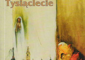 Fatima,Kościół i Trzecie tysiąclecie.