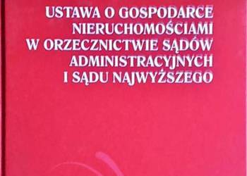 USTAWA O GOSPODARCE NIERUCHOMOŚCIAMI W ORZECZNICTWIE SĄDÓW
