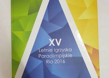 XV LETNIE IGRZYSKA PARAOLIMPIJSKIE RIO 2016 XV LETNIE IGRZYSKA PARAOLIMPIJSKIE RIO 2016