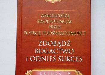 Zdobądź bogactwo i odnieś sukces. J. Murphy.