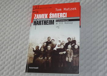 Zamek śmierci Hartheim - Tom Matzek - historyczna