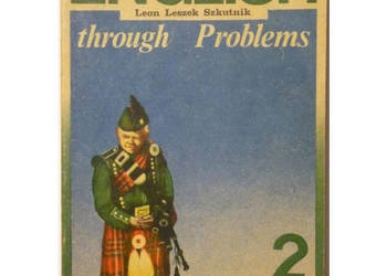 English Through Problems 2 - Szkutnik L.L. English Through Problems 2 - Szkutnik L.L.