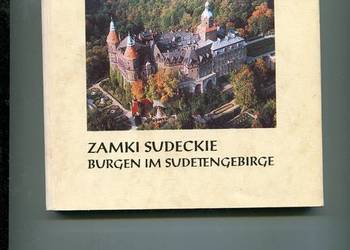 Zamki Sudeckie  Burgen im Sudetengebirge - Romuald Łuczyński