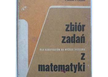 Zbiór zadań dla kandydatów na wyższe uczelnie z matematyki