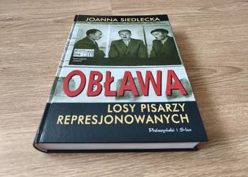 Książka "Obława, losy pisarzy represjonowanych" autorstwa J.Siedleckiej