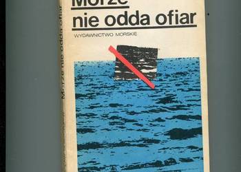 Morze nie odda ofiar - Stanisław Goszczurny