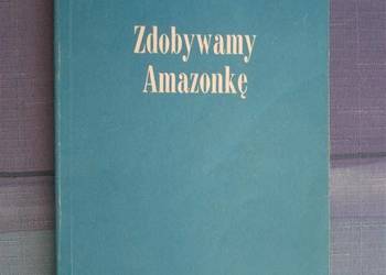 Zdobywamy Amazonkę - Fiedler / I.M.G.