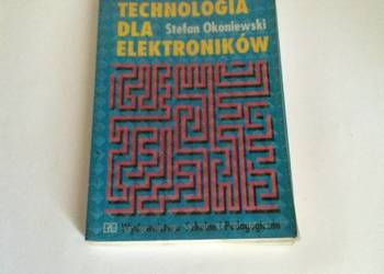 Okoniewski - TECHNOLOGIA DLA ELEKTRONIKÓW