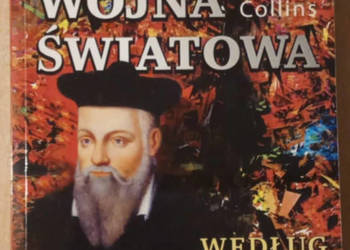 Trzecia Wojna Światowa według Nostradamusa i innych - Cillins