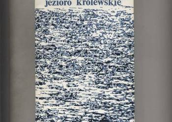 Jezioro królewskie - Stefan Połom Jezioro królewskie - Stefan Połom