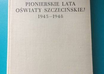 ( 3385 ) Pionierskie Lata Oświaty Szczecińskiej 1945 - 1948