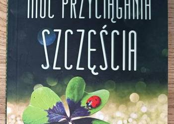 Moc przyciągania szczęścia Joseph Murphy