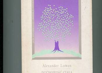 Duchowość ciała - Alexander Lowen