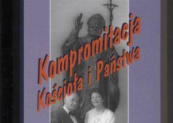 Kolekcja im.Jana Pawła II  Kompromitacja Kościoła i Państwa