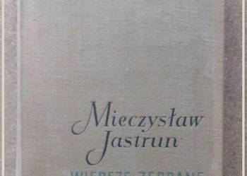 Mieczysław Jastrun-Wiersze zebrane/Jastrun/poezje