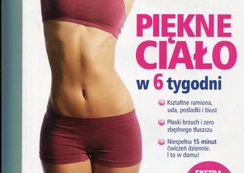 Piękne ciało w 6 tygodni
