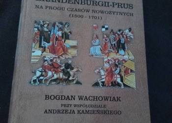 Dzieje Brandenburgii i Prus