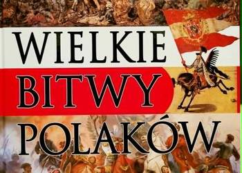 Wielkie bitwy Polaków - praca zbiorowa