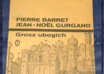 Grosz ubogich - Tom 2 - Pierre Barret, Jean-Noël Gurgand