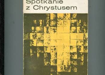 Spotkanie z Chrystusem - Quoist