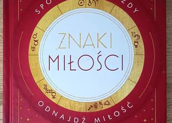 Nowa Znaki miłości. Spójrz w gwiazdy, odkryj siebie Carolyne Faulkner