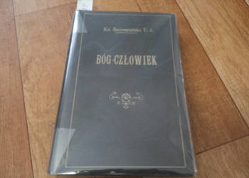 Bóg - Człowiek w opisie ewangelistów ks. Szczepański T. J.