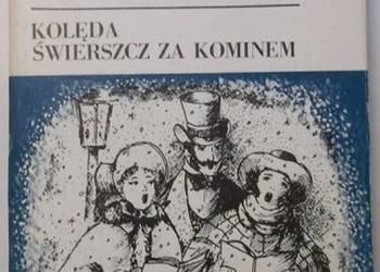 KOLĘDA ŚWIERSZCZ ZA KOMINEM - DICKENS K.