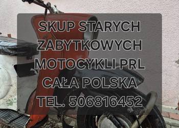 SKUP ZABYTKÓW MOTOCYKLI Z CZASÓW PRL MOTOROWERÓW MOTORY PRL MOTORÓW