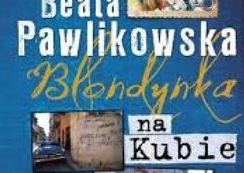 Blondynka na Kubie - B. Pawlikowska /I.M.G