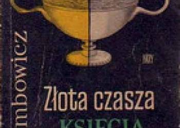 ZŁOTA CZASZA KSIĘCIA BOGUSŁAWA  - T. LEMBOWICZ   FA
