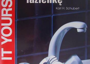 Modernizuję i odnawiam łazienkę. Karl H. Schubert