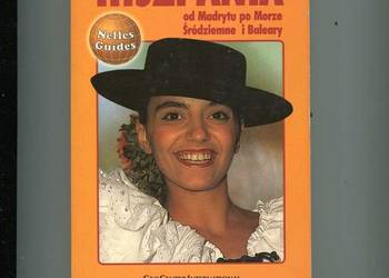 Hiszpania od Madrytu po Morze Śródziemne Hiszpania od Madrytu po Morze Śródziemne