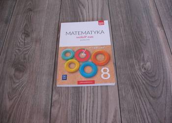 Matematyka wokół nas. Podręcznik do matematyki dla kl. 8 SP