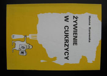 Hanna Kurowska, Żywienie w cukrzycy, wydanie IV zmienione