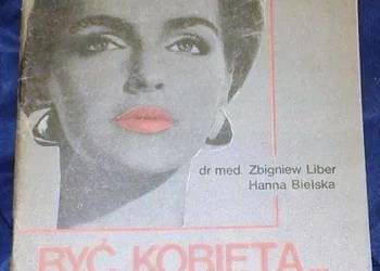 Być kobietą dojrzałą - Hanna Bielska, Zbigniew Liber