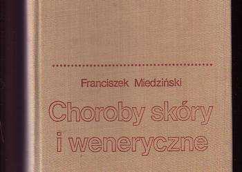 (5443) CHOROBY SKÓRY I WENERYCZNE PODRĘCZNIK DLA STUDENTÓW AM – PROF. DR MED. FRANCISZEK MIEDZIŃSKI