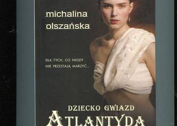 Dziecko gwiazd Atlantyda - Michalina Olszańska