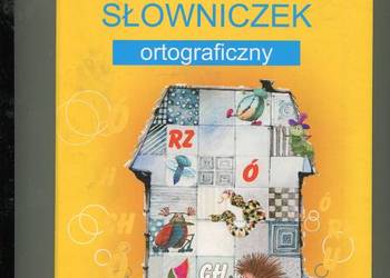 Wesoła szkoła Słowniczek ortograficzny klasy 1 2 3 Wesoła szkoła Słowniczek ortograficzny klasy 1 2 3