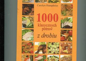 1000 klasycznych potraw z drobiu
