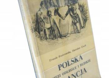 POLSKA FRANCJA WIĘZI ODLEGŁE I BLISKIE