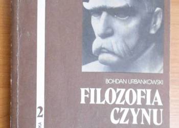Bohdan Urbankowski - Filozofia czynu