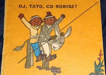 Oj, tato, co robisz ? - Zdzisław Nowak, Mirosław Pokora