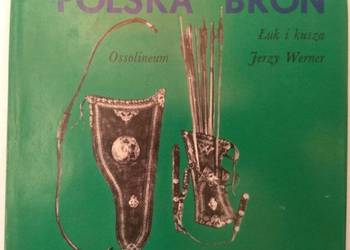 Polska Broń Łuk i kusza - Werner Jerzy