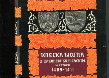 Wielka wojna z Zakonem Krzyżackim w latach 1409-1411