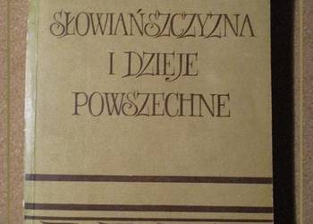 Słowiańszczyzna i dzieje powszechne/ słowiańszczyzna/ historia/ Bazylow