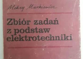 ZBIÓR ZADAŃ Z PODSTAW ELEKTROTECHNIKI - MARKIEWICZ A.