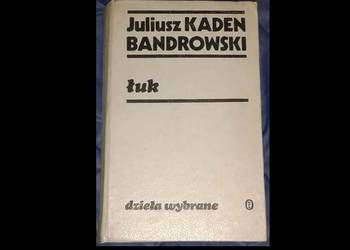 Łuk - Juliusz Kaden-Bandrowski