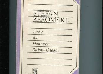 Stefan Żeromski - Listy do Henryka Bukowskiego